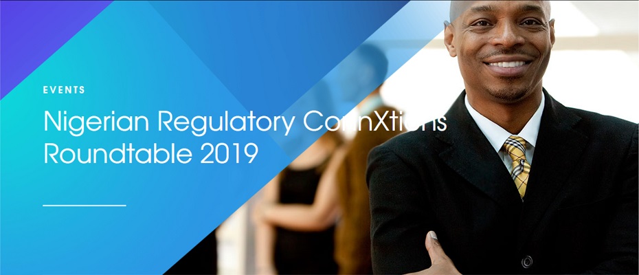Nigerian Regulatory ConnXtions Roundtable 2019